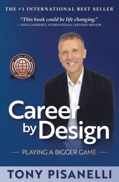tony pisanelli - Career by Design: Playing a Bigger Game, E-bok