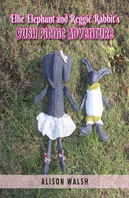 Alison Walsh - Ellie Elephant and Reggie Rabbit's Bush Picnic Adventure, E-bok
