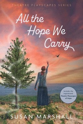 Susan L Marshall - All the Hope We Carry, Häftad. Tillgänglighet: Lägg i varukorg