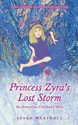 Susan L. Marshall - Princess Zyra's Lost Storm: An Australian Childhood Myth, Häftad. Tillgänglighet: Lägg i varukorg