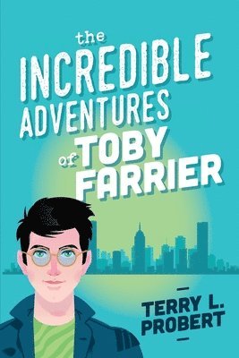 Terry L. Probert - The Incredible Adventures of TOBY FARRIER, Häftad. Tillgänglighet: Lägg i varukorg