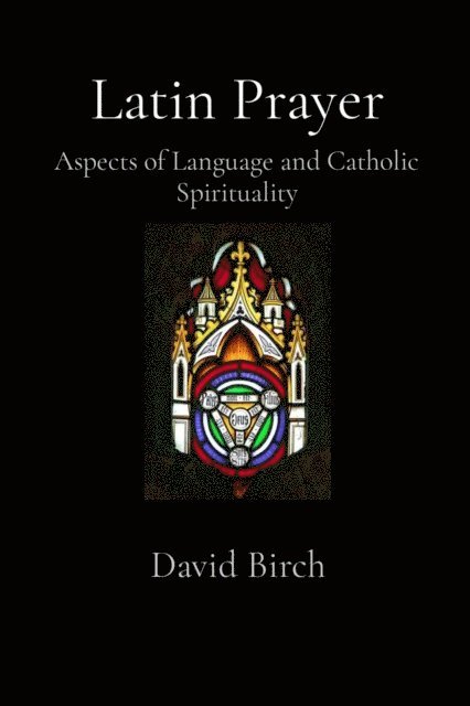 David Birch - Latin Prayer, E-bok