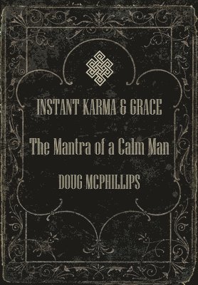 Doug McPhillips - Instant Karma, Häftad. Tillgänglighet: Lägg i varukorg
