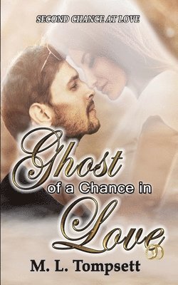 M L Tompsett - Ghost of a Chance in Love, Häftad. Tillgänglighet: Lägg i varukorg