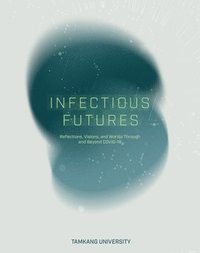 Infectious Futures