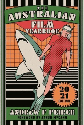 Andrew F Peirce - Australian Film Yearbook - 2021 Edition, Häftad