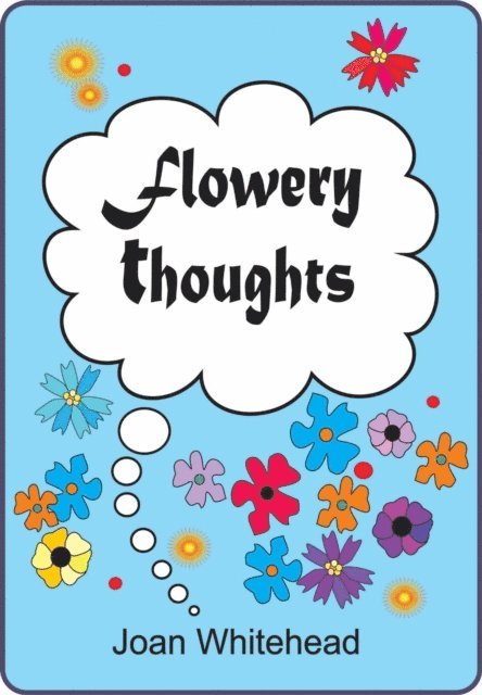 Joan Whitehead - Flowery Thoughts, E-bok