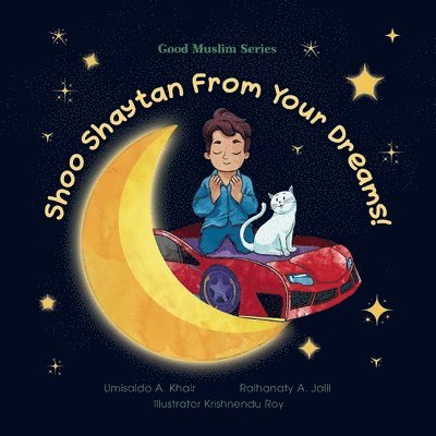 Umisaldo A Khair, Raihanaty A Jalil - Shoo Shaytan From Your Dreams!, Häftad