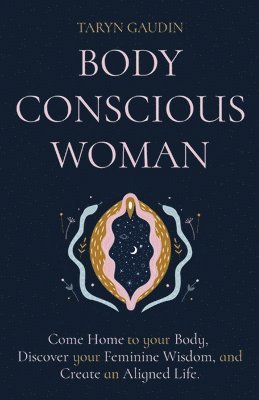 Taryn Gaudin - Body Conscious Woman, Häftad