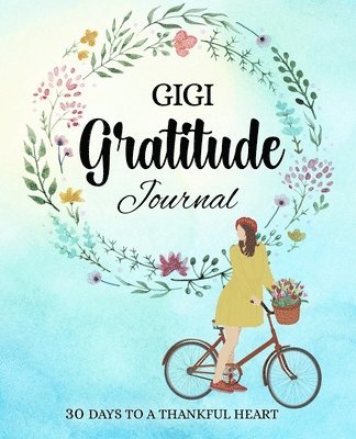 Esther Espinoza, Stephanie Espinoza - GIGI gratitude journal, Häftad. Tillgänglighet: Lägg i varukorg