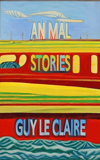 Guy Le Claire - Animal Stories, E-bok. Tillgänglighet: Lägg i varukorg