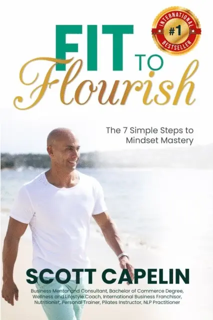 Scott Capelin - Fit To Flourish: The 7 Simple Steps to Mindset Mastery, E-bok. Tillgänglighet: Lägg i varukorg