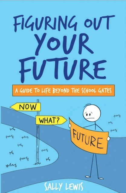 Sally Lewis - Figuring Out Your Future, E-bok