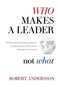 Who Makes A Leader, Not What