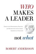 Who Makes A Leader, Not What