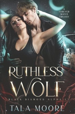 Tala Moore - Ruthless Wolf, Häftad