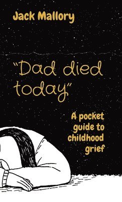 Jack Mallory - "Dad died today", Häftad. Tillgänglighet: Lägg i varukorg
