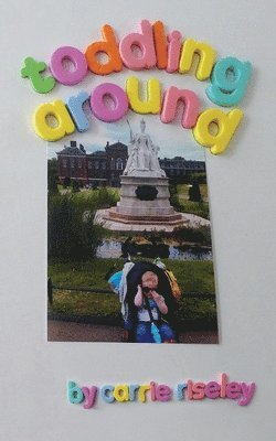 Toddling Around