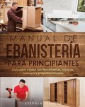 Manual de ebanister�a para principiantes