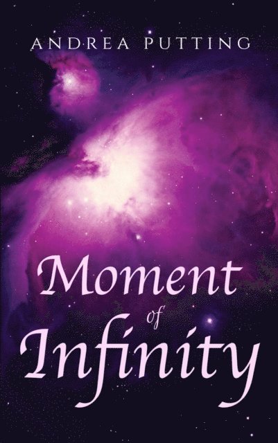Andrea Putting - Moment of Infinity, E-bok