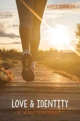 Adele Grobler - Love and Identity: 52 Weekly Devotionals, Häftad. Tillgänglighet: Lägg i varukorg