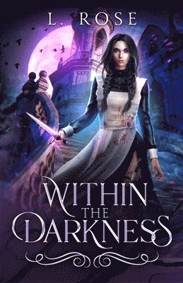 L Rose - Within the Darkness, Häftad