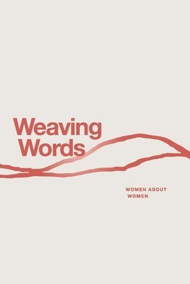 Marjorie Banks, Maria P Frino, Conchita Garsantiago - Weaving Words, Häftad