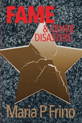 Maria P Frino - FAME & Other Disasters, Häftad