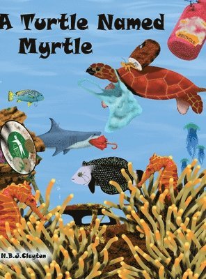 Nigel Clayton - Turtle Named Myrtle, Inbunden