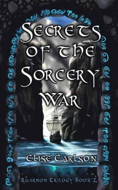Elise Carlson - Secrets of the Sorcery War, E-bok