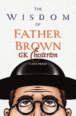 G K Chesterton - Wisdom of Father Brown, Häftad
