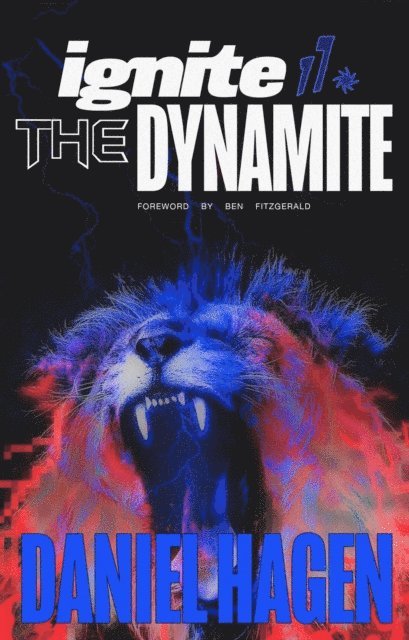 Daniel Hagen - Ignite The Dynamite, E-bok