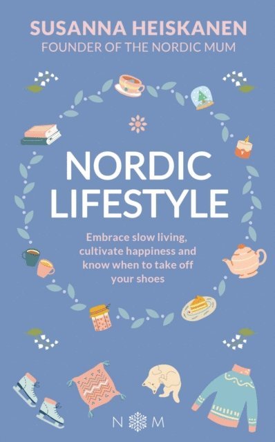 Susanna Heiskanen - Nordic Lifestyle, E-bok