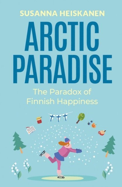 Susanna Heiskanen - Arctic Paradise, E-bok