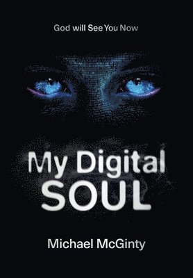 Michael McGinty - My Digital Soul, Inbunden
