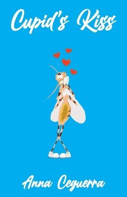 Anna Ceguerra - Cupid's Kiss, Häftad