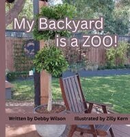 Debby Wilson - My Backyard is a ZOO!, Inbunden. Tillgänglighet: Tillfälligt slut