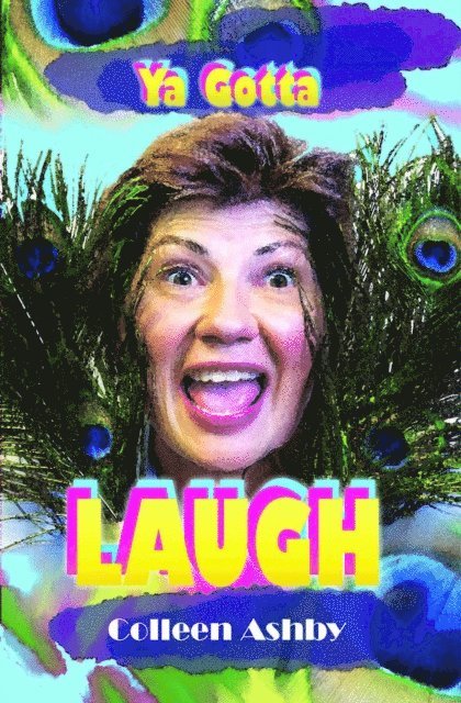 Colleen Ashby - Ya Gotta Laugh, E-bok. Tillgänglighet: Lägg i varukorg