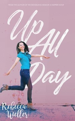 Rebecca Weller, Dominic Garczynski - Up All Day, Inbunden. Tillgänglighet: Lägg i varukorg