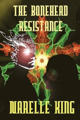 Narelle King - Bonehead Resistance, Häftad