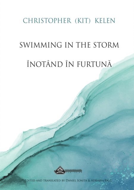 Christopher (Kit) Kelen, Daniel Ionita - Swimming in the Storm, E-bok