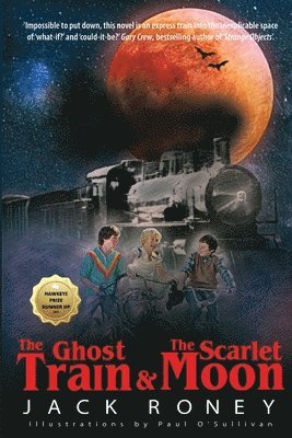 Jack Roney - The Ghost Train and the Scarlet Moon, Häftad