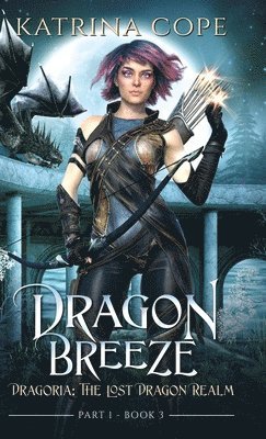 Katrina Cope - Dragon Breeze, Inbunden