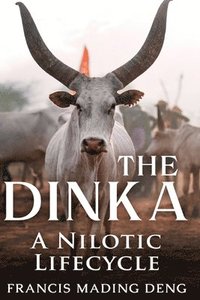 Dinka A Nilotic of Lifecyle