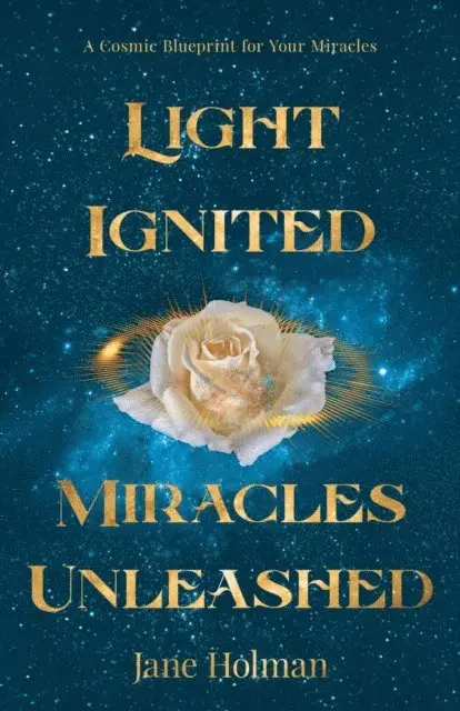 Jane Holman - Light Ignited, Miracles Unleashed, E-bok. Tillgänglighet: Lägg i varukorg