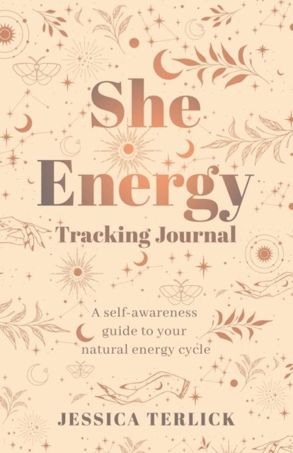 Jessica Terlick - She Energy Tracking Journal, E-bok