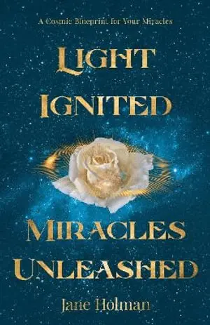 Jane Holman - Light Ignited, Miracles Unleashed, Häftad. Tillgänglighet: Lägg i varukorg
