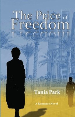 Tania J Park - Price of Freedom, Häftad