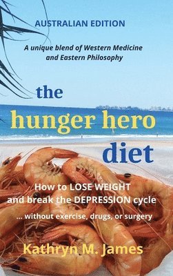 Kathryn M James - HUNGER HERO DIET, Inbunden. Tillgänglighet: Lägg i varukorg