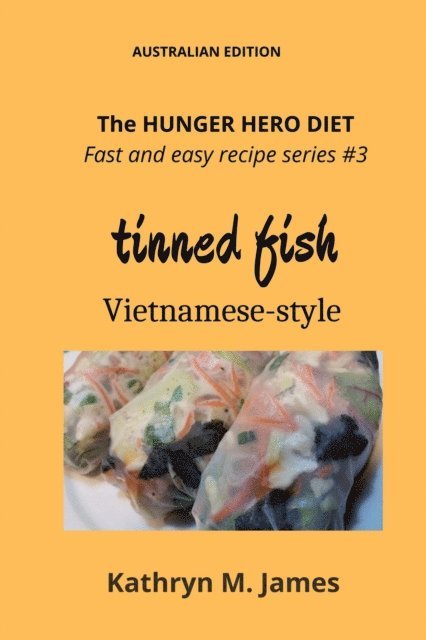 Kathryn M. James - HUNGER HERO DIET - Fast and Easy Recipe Series #3, E-bok. Tillgänglighet: Lägg i varukorg